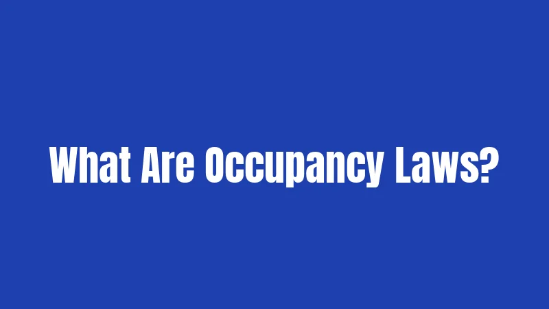What Are Occupancy Laws?