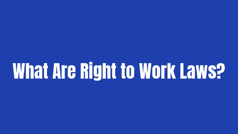 Right to Work Laws in New York (2026): Union Rules Explained 1 What Are Right to Work Laws?