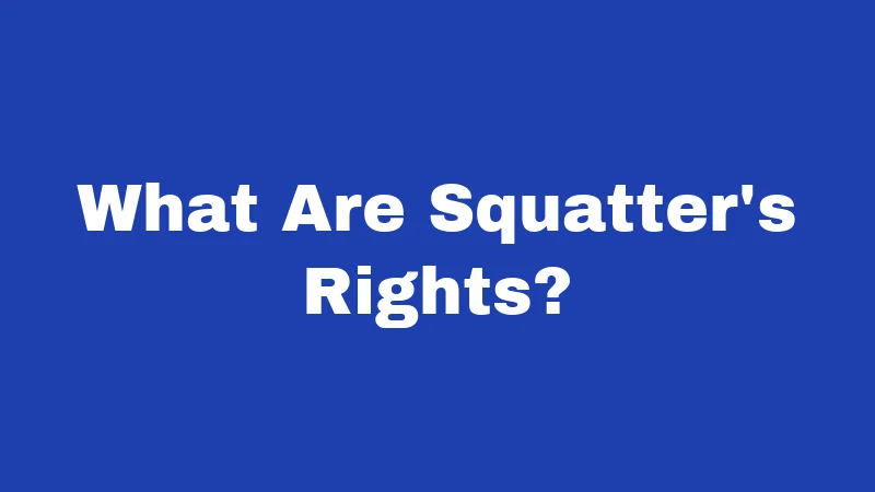 Squatter Laws in Kentucky (2026): New Rules Every Owner Must Know 1 What Are Squatter's Rights?
