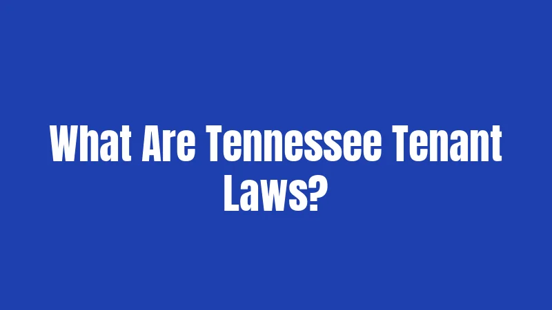 What Are Tennessee Tenant Laws?