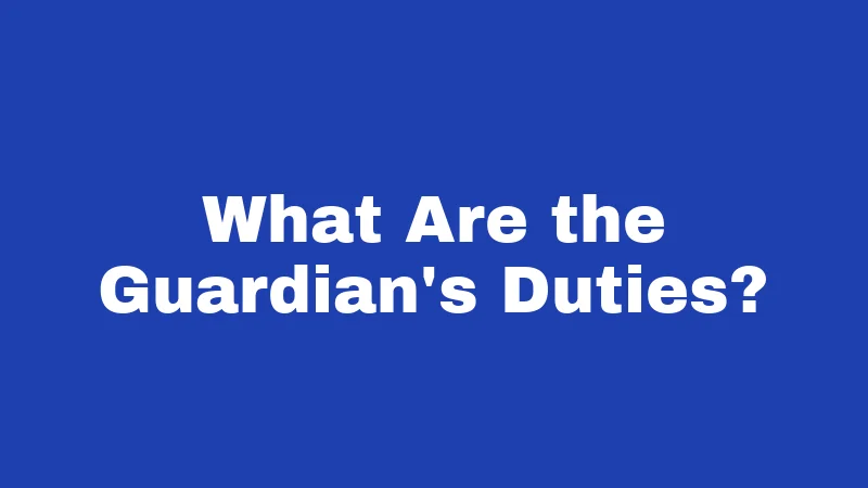 Guardianship Laws in Nevada (2026): Protecting People Who Need Help 6 What Are the Guardian's Duties?