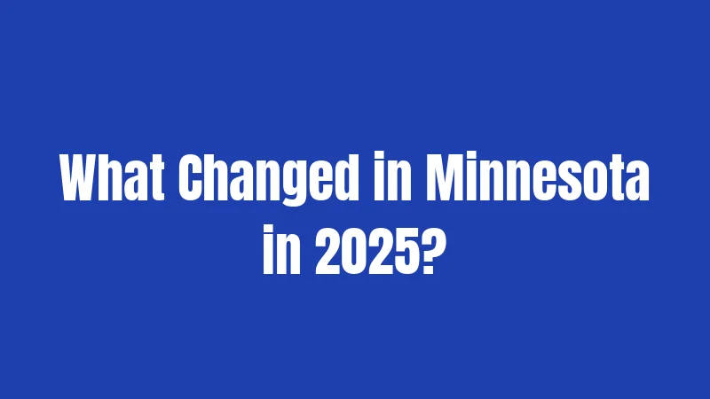 What Changed in Minnesota in 2025?