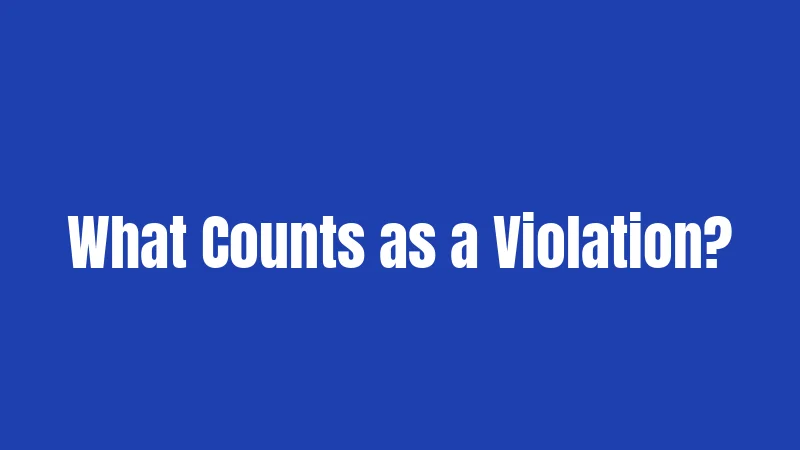 What Counts as a Violation?