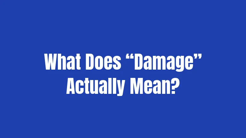 What Does “Damage” Actually Mean?