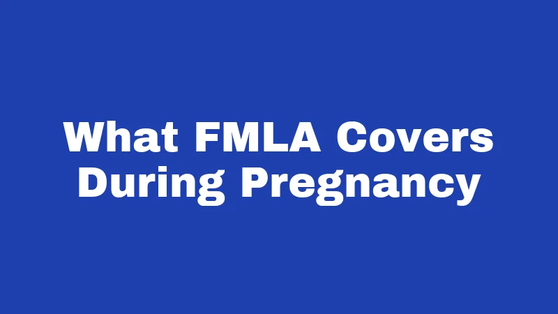 Maternity Leave Laws in Nevada (2026): Rights Every Worker Should Claim 2 What FMLA Covers During Pregnancy