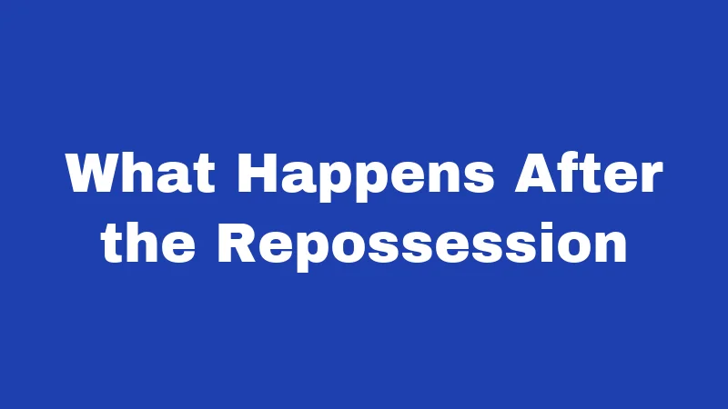 Repossession Laws in Hawaii (2026): The Rules Lenders Don't Advertise 2 What Happens After the Repossession
