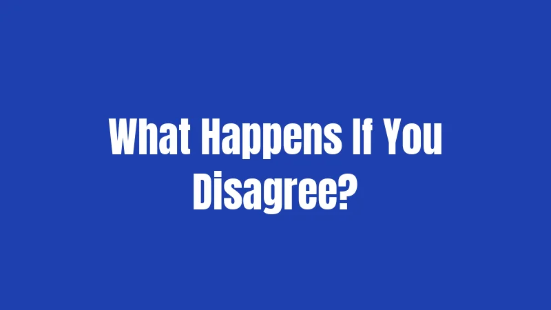 What Happens If You Disagree?