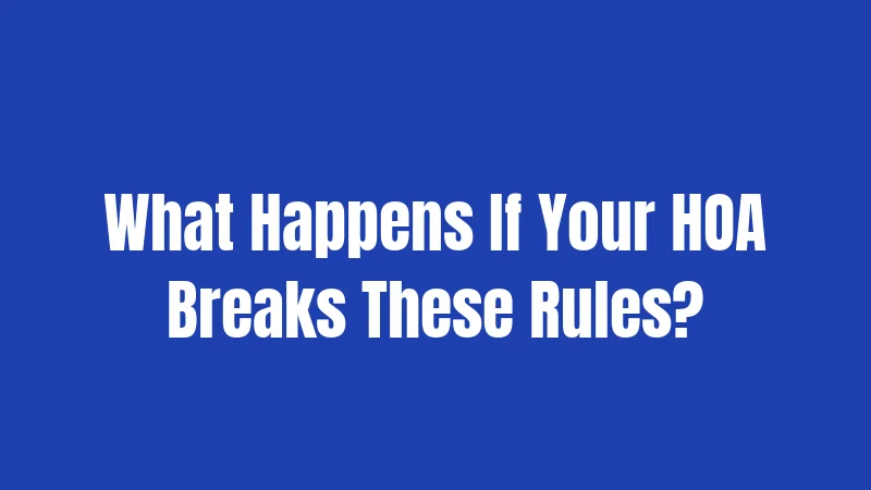 HOA Laws in North Carolina (2026): Major Reforms Coming Your Way 3 What Happens If Your HOA Breaks These Rules?