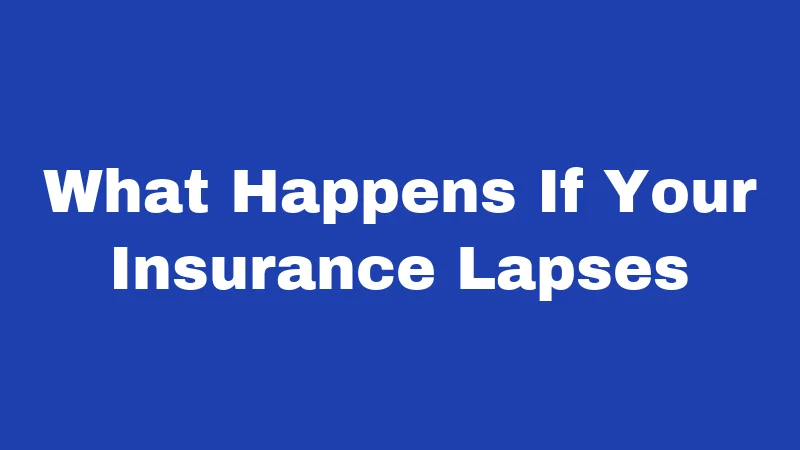 Car Insurance Laws in Kansas (2026): Your Full Coverage Breakdown 4 What Happens If Your Insurance Lapses