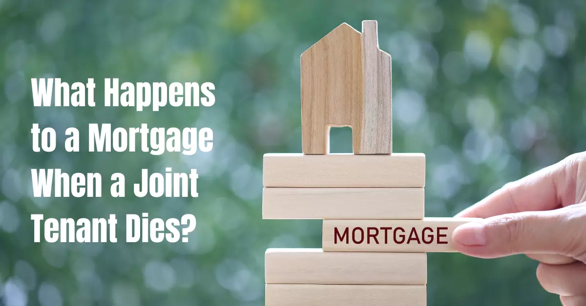 what happens to a mortgage when a joint tenant dies
