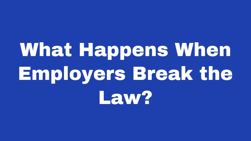 Lunch Break Laws in Nevada (2026): Your Rights on the Clock 4 What Happens When Employers Break the Law?