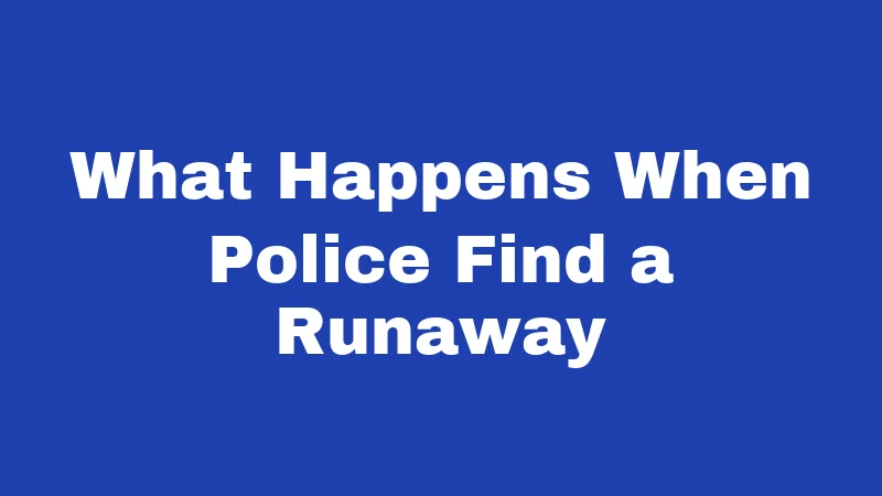 Runaway Laws in Oklahoma (2026): Rules Every Family Should Know 3 What Happens When Police Find a Runaway