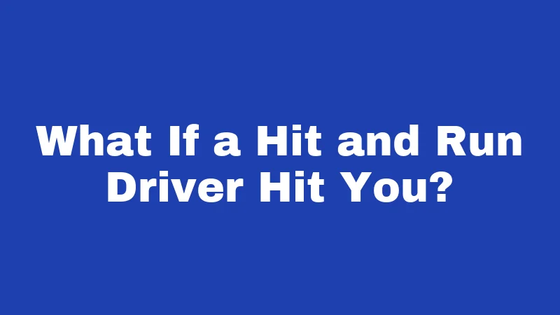Hit and Run Laws in Iowa (2026): Don't Drive Away From This 4 What If a Hit and Run Driver Hit You?
