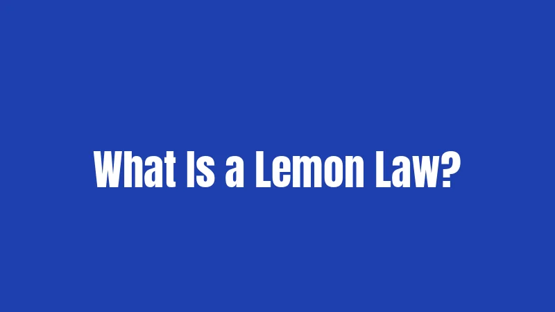What Is a Lemon Law?