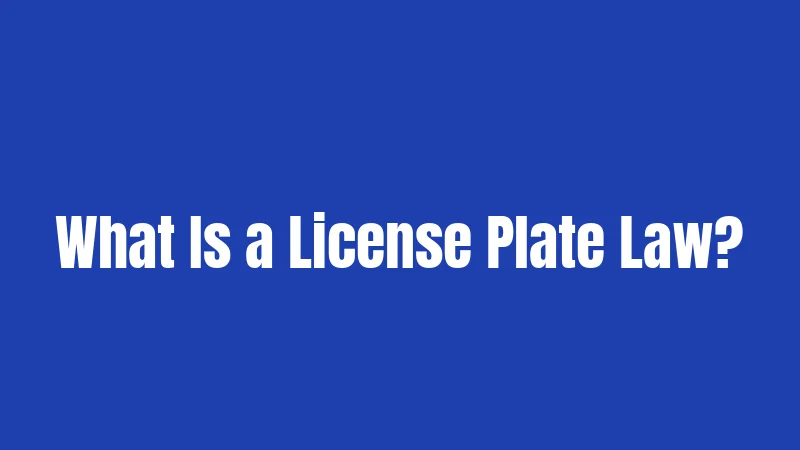 What Is a License Plate Law?