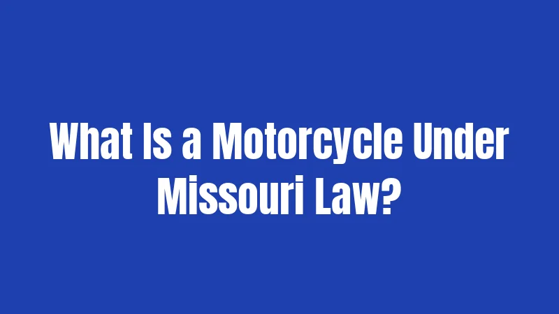 What Is a Motorcycle Under Missouri Law?