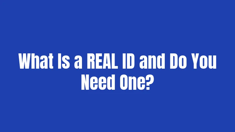ID Laws in Tennessee (2026): Big Changes You Can't Ignore 2 What Is a REAL ID and Do You Need One?