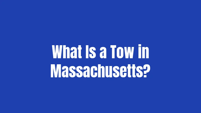 What Is a Tow in Massachusetts?