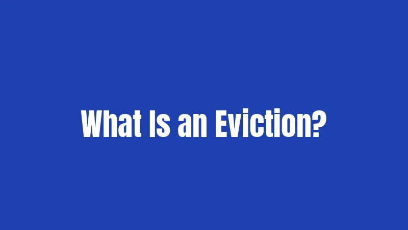 What Is an Eviction?