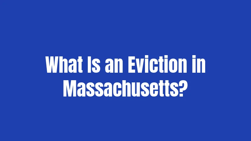 What Is an Eviction in Massachusetts?