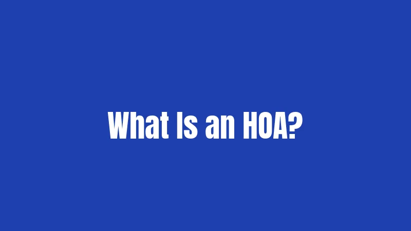What Is an HOA?