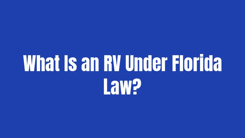 What Is an RV Under Florida Law?