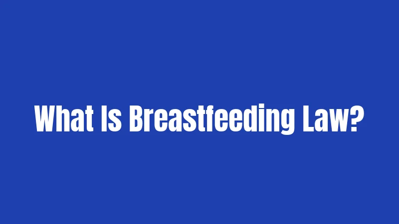 What Is Breastfeeding Law?