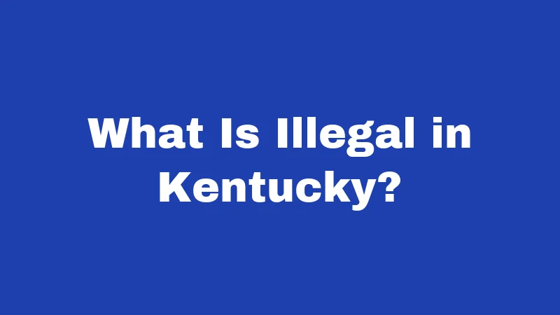 Gambling Laws in Kentucky (2026): Rules Every Bettor Must Know 2 What Is Illegal in Kentucky?