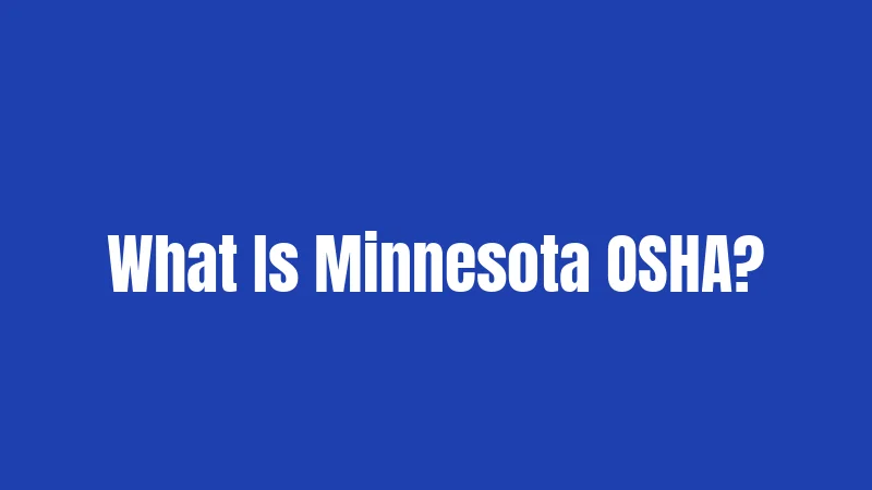 What Is Minnesota OSHA?