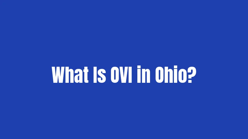 What Is OVI in Ohio?