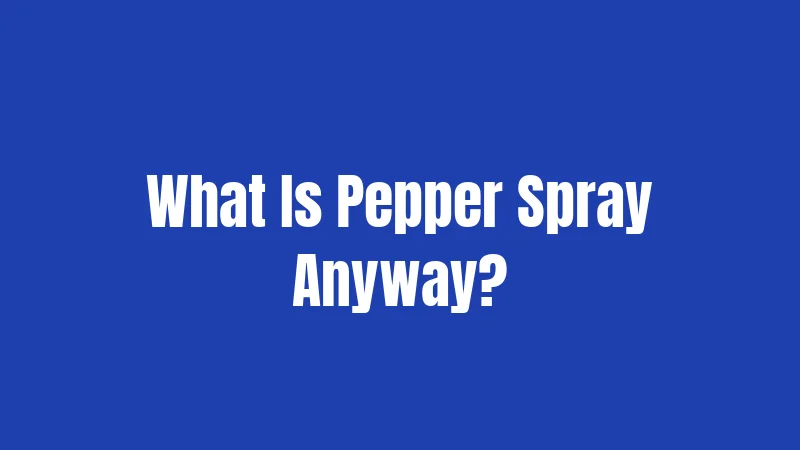 Pepper Spray Laws in Texas (2026): What Actually Matters 1 What Is Pepper Spray Anyway?