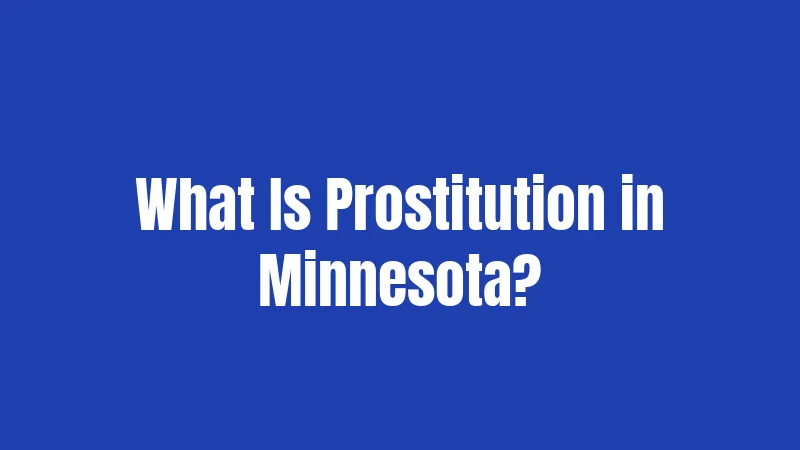What Is Prostitution in Minnesota?