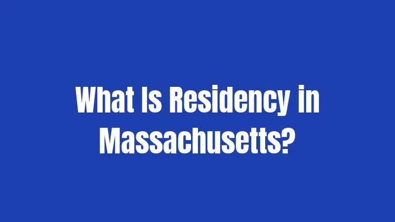 What Is Residency in Massachusetts?