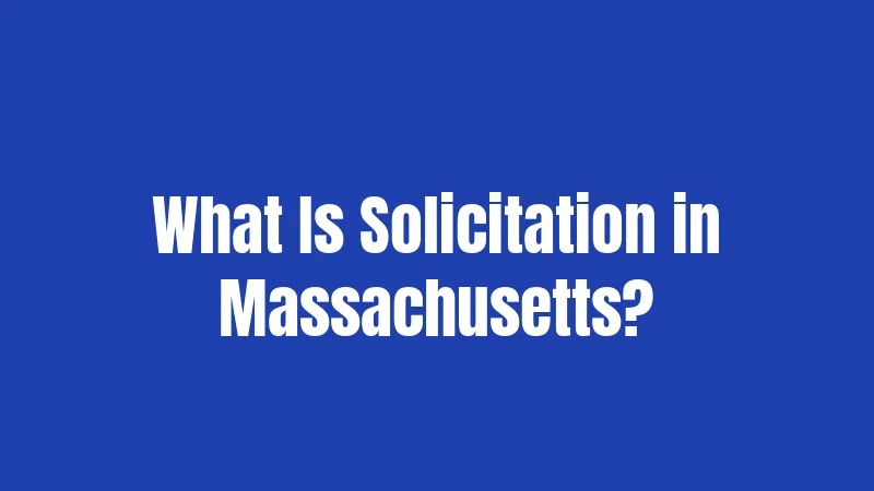 What Is Solicitation in Massachusetts?