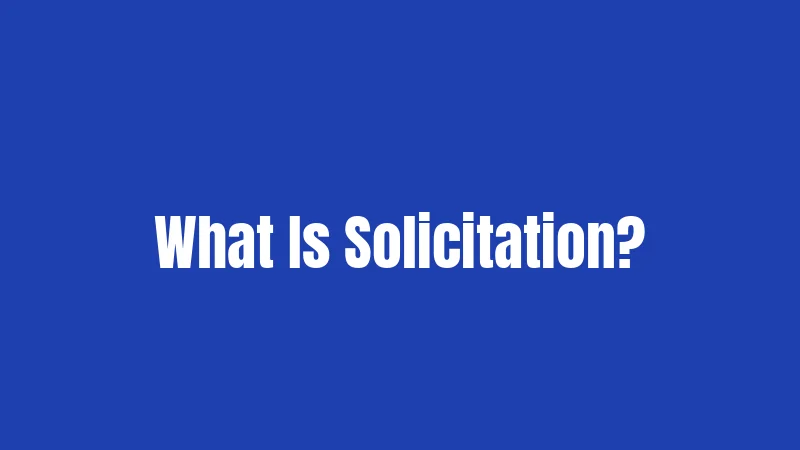 What Is Solicitation?