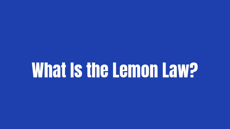 What Is the Lemon Law?