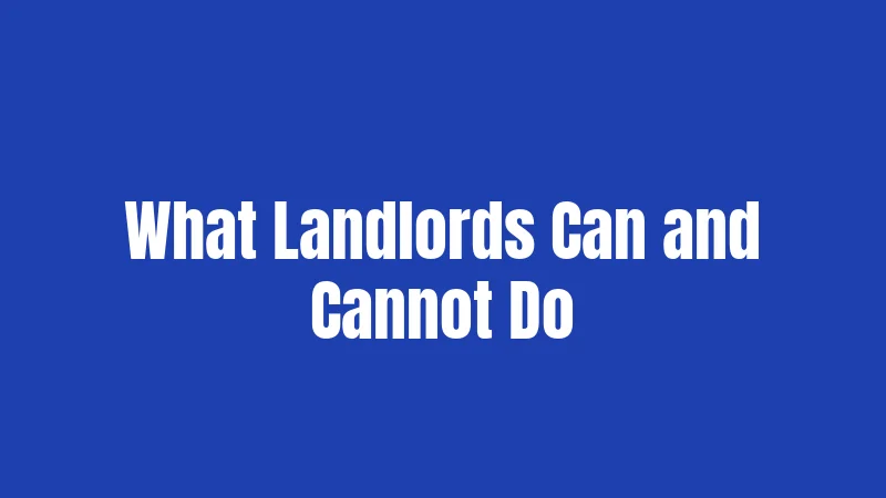 What Landlords Can and Cannot Do