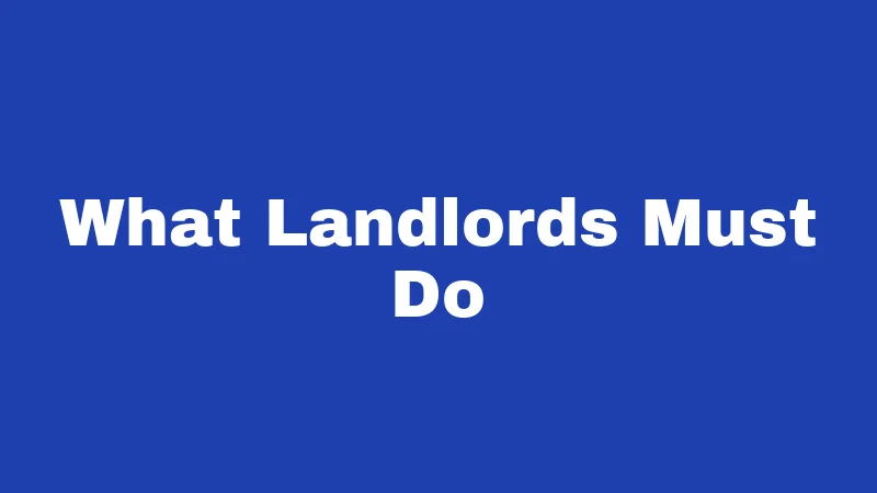 What Landlords Must Do