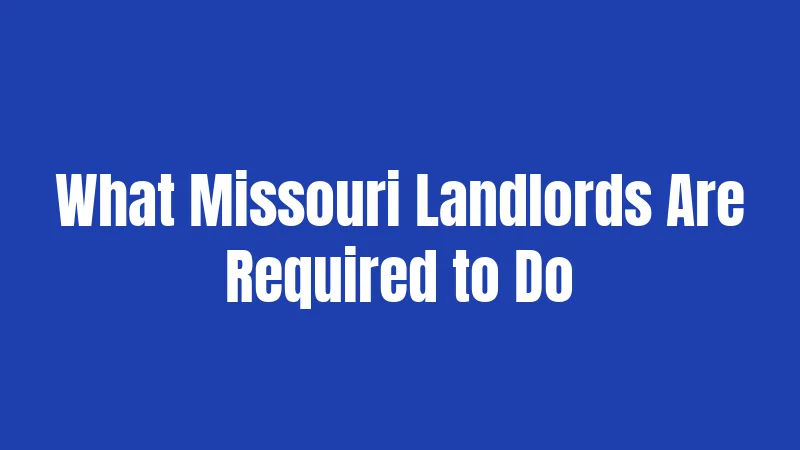 What Missouri Landlords Are Required to Do