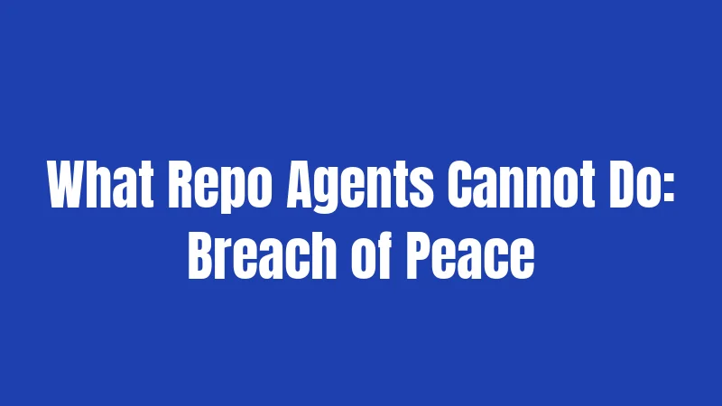 What Repo Agents Cannot Do: Breach of Peace