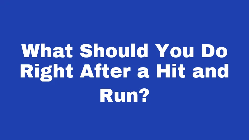 Hit and Run Laws in Connecticut (2026): Your Legal Duties After a Crash 6 What Should You Do Right After a Hit and Run?