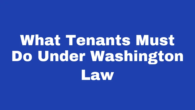 Mold Laws in Washington (2026): Who Pays, Who Cleans, Who's Liable 2 What Tenants Must Do Under Washington Law