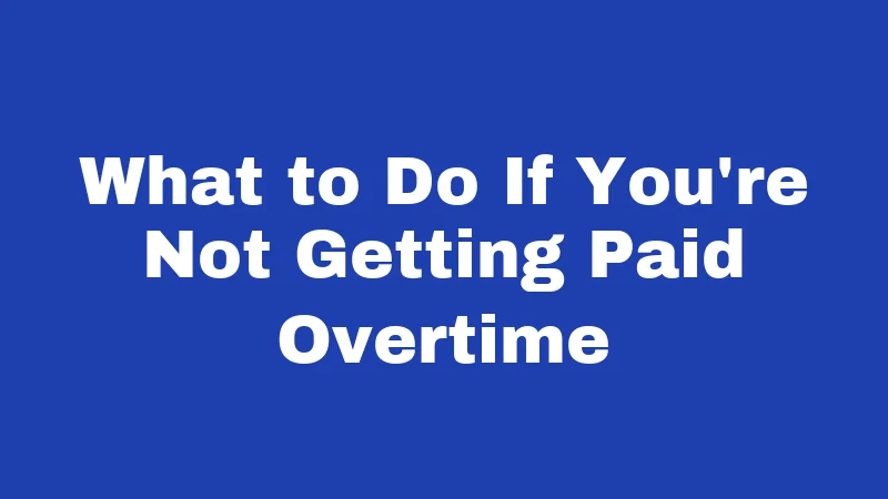 Overtime Laws in South Carolina (2026): Your Pay Rights Explained 6 What to Do If You're Not Getting Paid Overtime