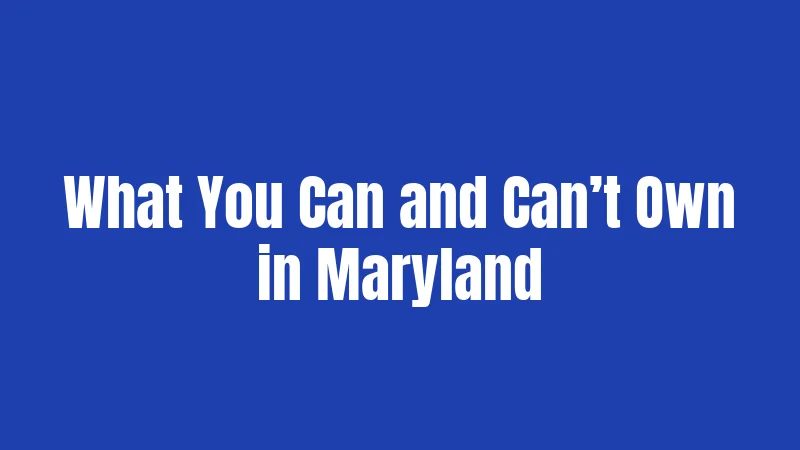 Maryland Gun Laws in 2026: Everything You Actually Need to Know 1 What You Can and Can’t Own in Maryland