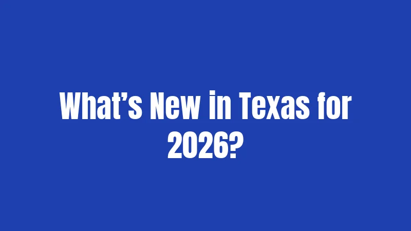What’s New in Texas for 2026?