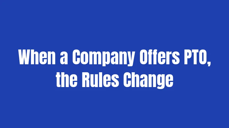 PTO Laws in Tennessee (2026): Your Rights, Their Rules 2 When a Company Offers PTO, the Rules Change