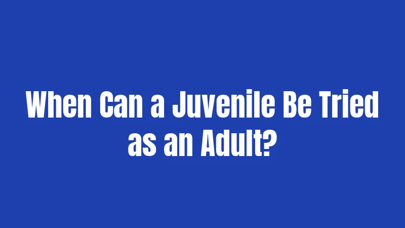 Juvenile Laws in Massachusetts (2026): Rules Every Family Should Know 3 When Can a Juvenile Be Tried as an Adult?