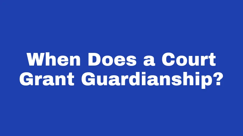 Guardianship Laws in Nevada (2026): Protecting People Who Need Help 2 When Does a Court Grant Guardianship?