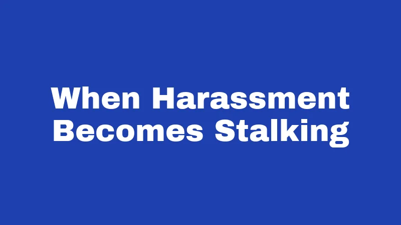Harassment Laws in Arkansas (2026): When Words Cross the Line 2 When Harassment Becomes Stalking