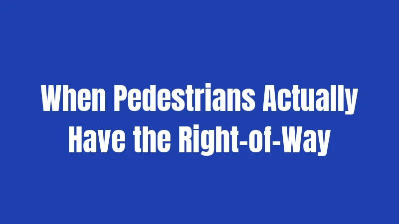 Illinois Jaywalking Laws in 2026: Why Crossing Wrong Costs More Than You Think 2 When Pedestrians Actually Have the Right-of-Way